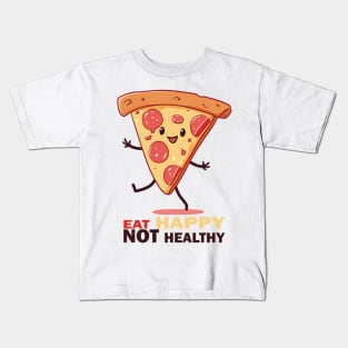 Eat Happy Not Healthy Cute walking Pizza Kids T-Shirt